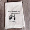 Did You Die - Western Tea Towel