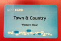 TOWN & COUNTRY WESTERN WEAR GIFT CARD